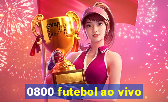 0800 futebol ao vivo