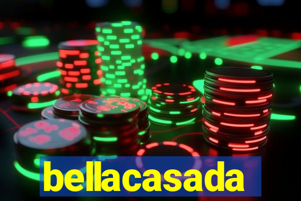 bellacasada