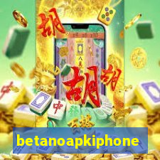 betanoapkiphone