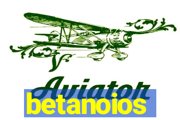 betanoios