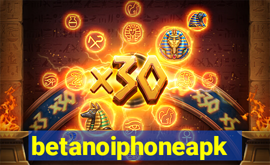 betanoiphoneapk