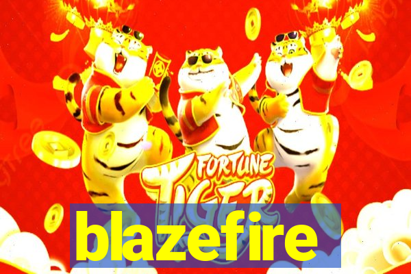 blazefire