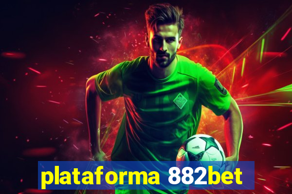 plataforma 882bet