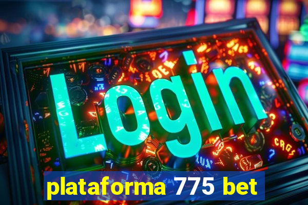 plataforma 775 bet