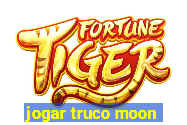 jogar truco moon