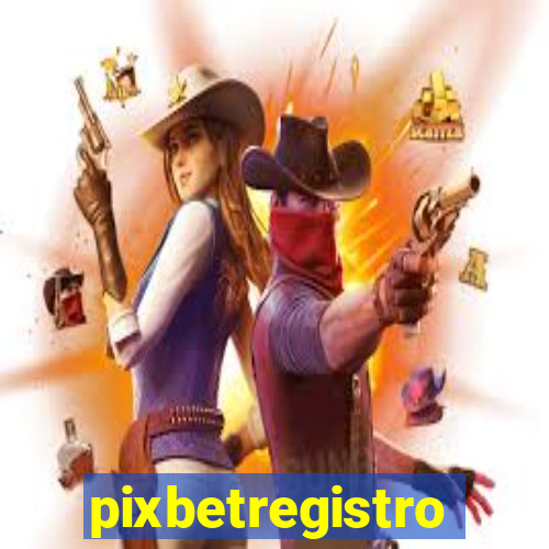 pixbetregistro