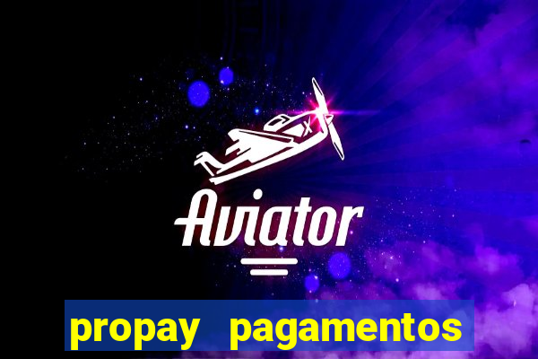 propay pagamentos ltda jogos