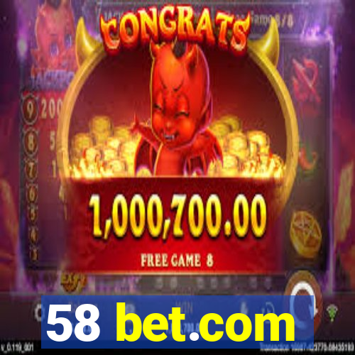 58 bet.com