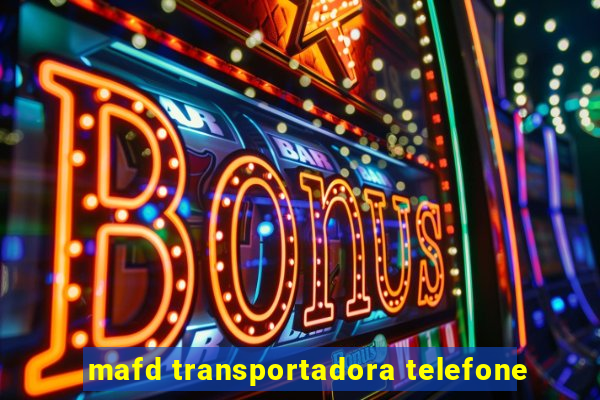 mafd transportadora telefone