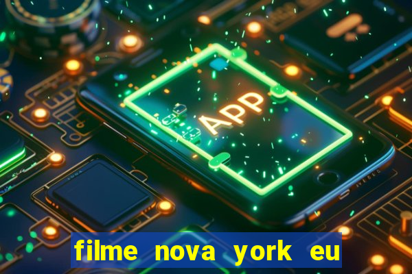 filme nova york eu te amo