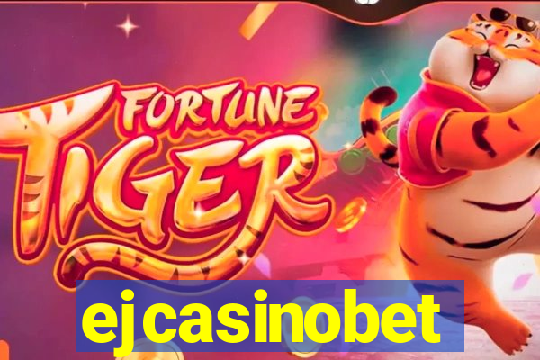 ejcasinobet