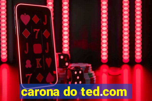 carona do ted.com