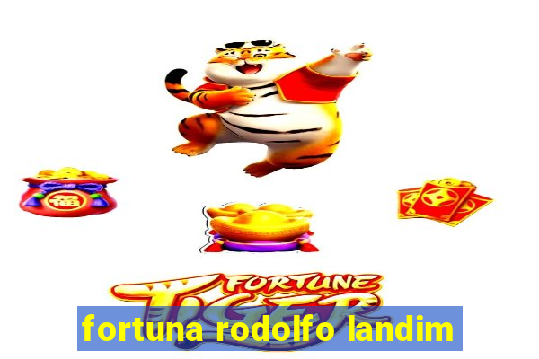 fortuna rodolfo landim