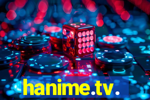 hanime.tv.