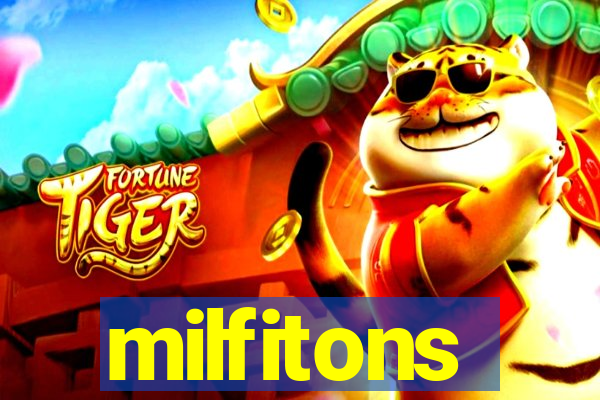 milfitons