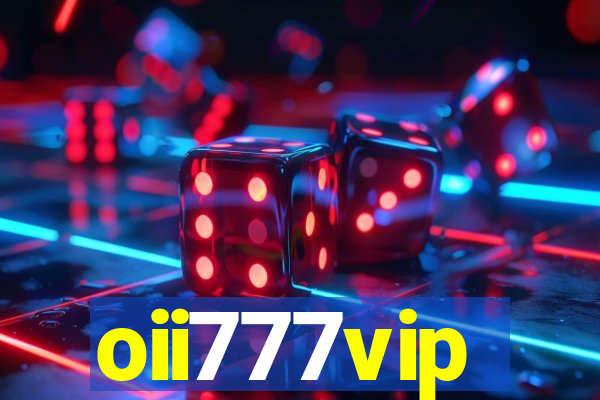 oii777vip