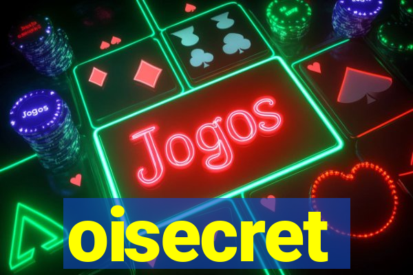 oisecret