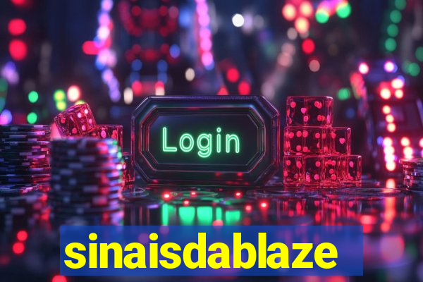 sinaisdablaze