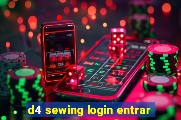 d4 sewing login entrar