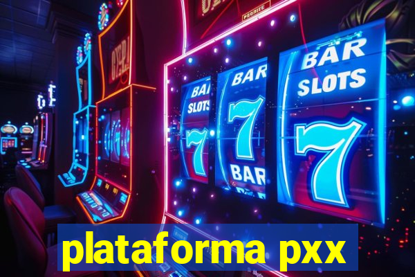 plataforma pxx