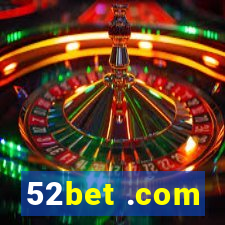 52bet .com