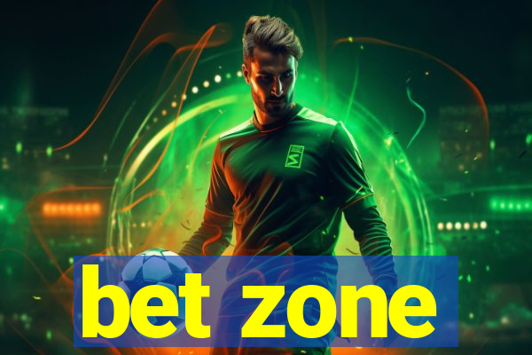 bet zone