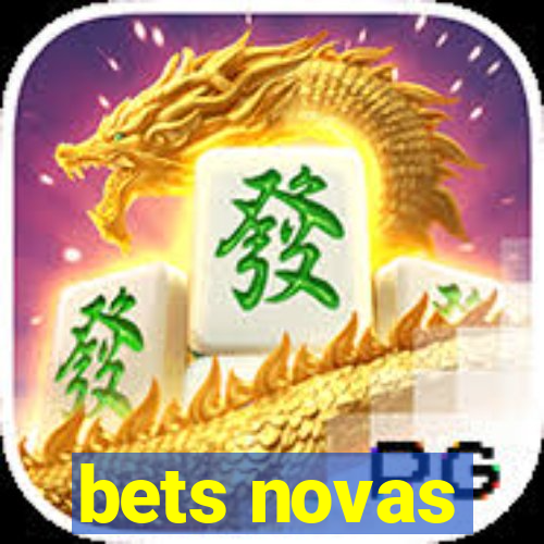 bets novas