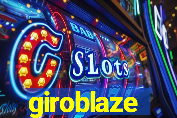 giroblaze