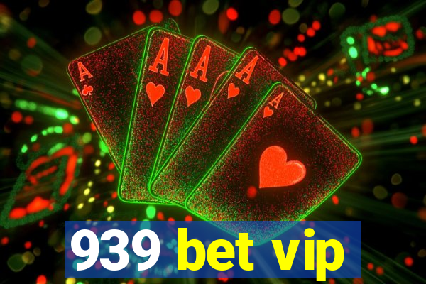 939 bet vip