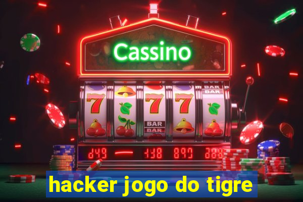 hacker jogo do tigre