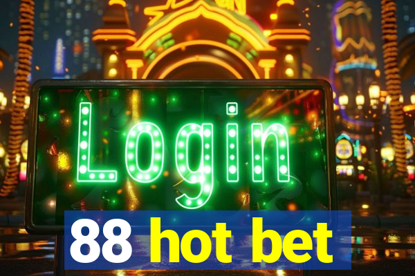 88 hot bet