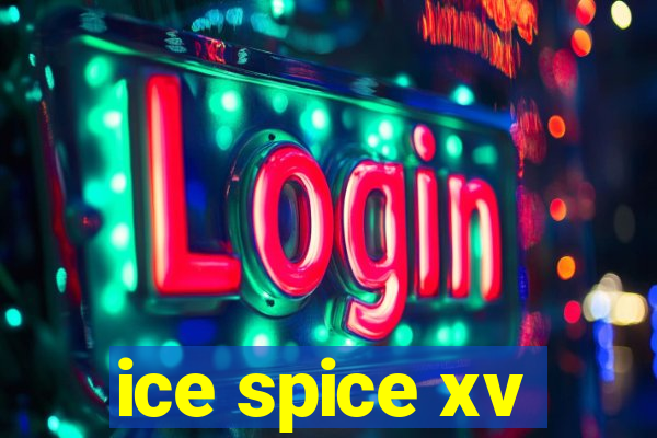 ice spice xv