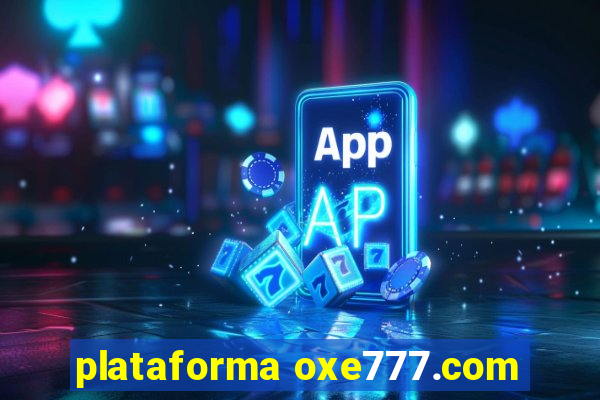 plataforma oxe777.com