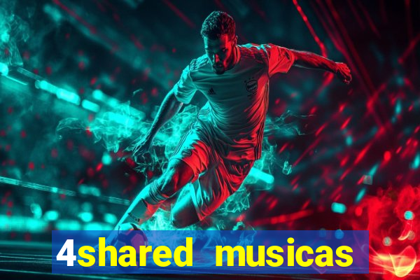 4shared musicas para baixar