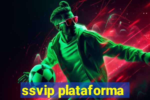 ssvip plataforma