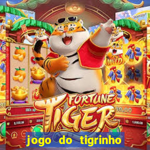 jogo do tigrinho gratis sem deposito