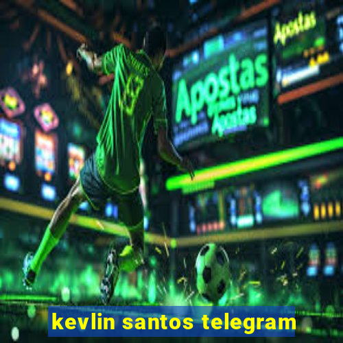 kevlin santos telegram