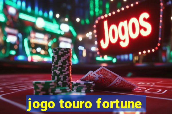 jogo touro fortune