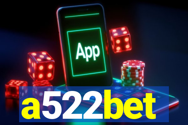 a522bet