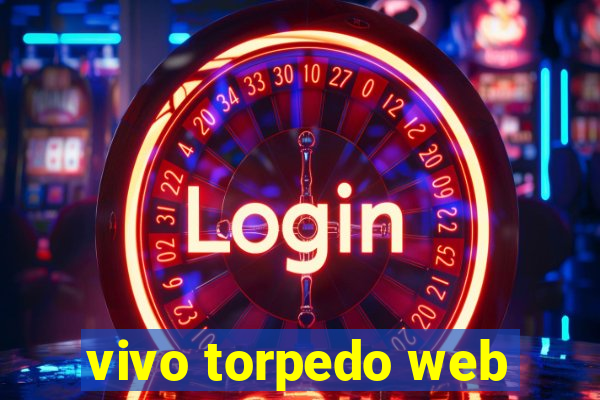 vivo torpedo web