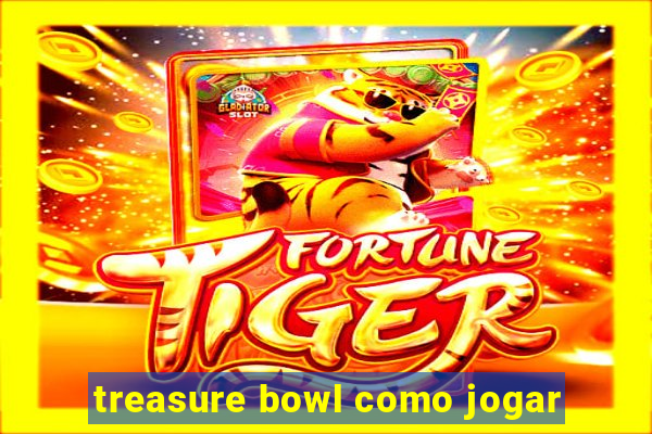 treasure bowl como jogar