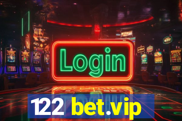 122 bet.vip