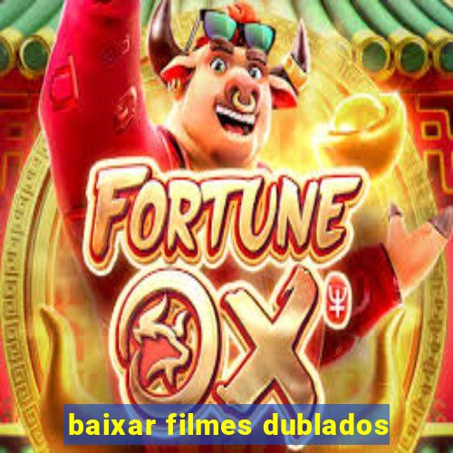 baixar filmes dublados