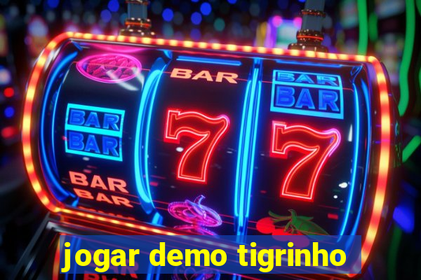 jogar demo tigrinho