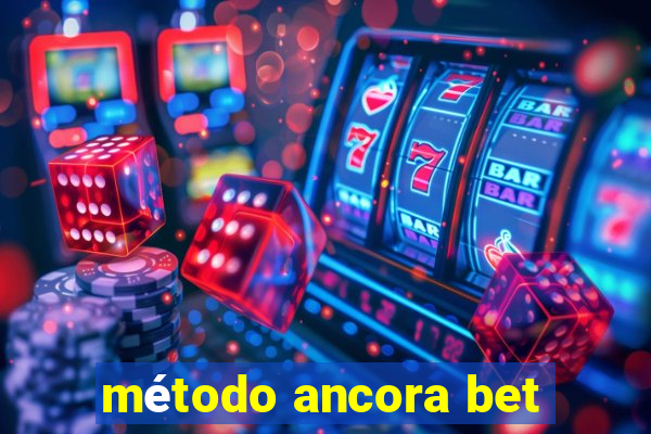 método ancora bet