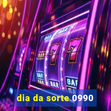 dia da sorte 0990