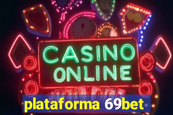 plataforma 69bet