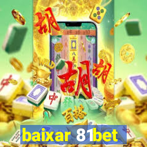 baixar 81bet